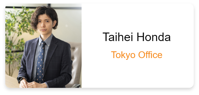 Taihei Honda（Tokyo Office）