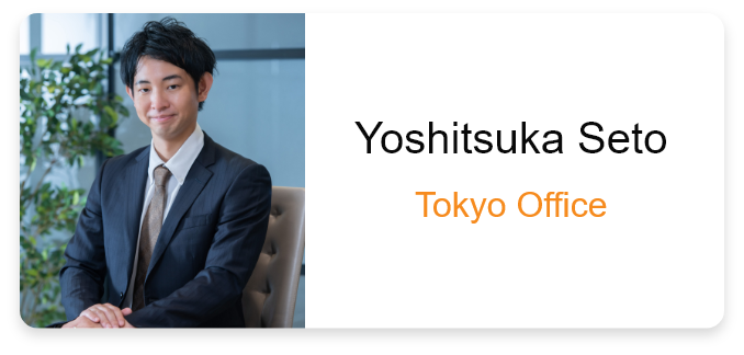 Yoshitsuka Seto（Tokyo Office）